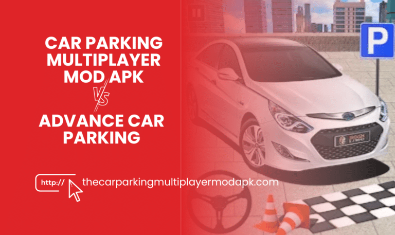 Car Parking Multiplayer mod apk vs. Advance Car Parking